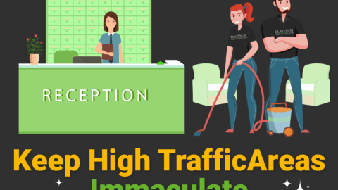 Keep High Traffic Areas Immaculate with Platinum Cleaning’s Expert Services